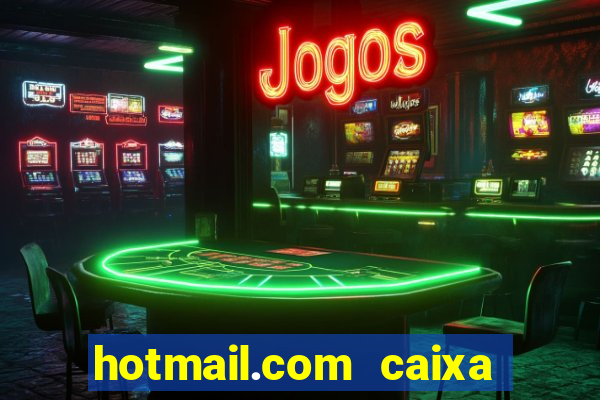 hotmail.com caixa de entrada